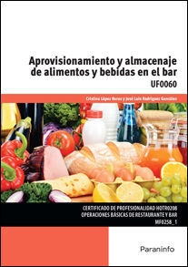 UF0060 - APROVISIONAMIENTO Y ALMACENAJE DE ALIMENTOS Y BEBIDAS EN EL BAR