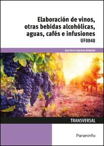 ELABORACION DE VINOS OTRAS BEBIDAS ALCOHOLICAS AGUAS CAFÉS E INFUSIONES