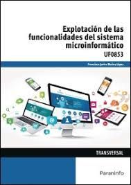 EXPLOTACION DE LAS FUNCIONALIDADES DEL SISTEMA MICROINFORMÁTICO