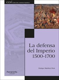LA DEFENSA DEL IMPERIO. 1500-1700