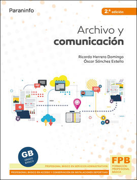 ARCHIVO Y COMUNICACIÓN 2.ª EDICIÓN 2021