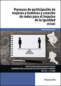 PROCESOS DE PARTICIPACION DE MUJERES Y HOMBRES Y CREACIÓN DE REDES PARA EL IMPULSO DE LA IGUALDAD UF2685