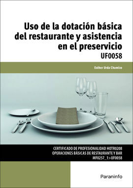 UF0058 - USO DE LA DOTACIÓN BÁSICA DEL RESTAURANTE Y ASISTENCIA EN EL PRESERVICIO