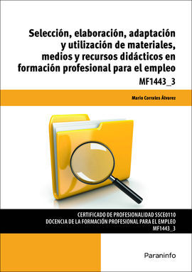 SELECCIÓN, ELABORACIÓN, ADAPTACIÓN Y UTILIZACIÓN DE MATERIALES, MEDIOS Y RECURSO