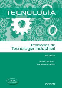 PROBLEMAS DE TECNOLOGIA INDUSTRIAL VOL I