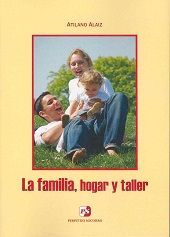 LA FAMILIA, HOGAR Y TALLER