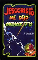 JESUCRISTO ME DEJÓ INQUIETO