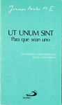 UT UNUM SINT. PARA QUE SEAN UNO