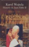 KAROL WOJTYLA. HISTORIA DE JUAN PABLO II