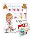 SI YO FUERA... MÉDICO