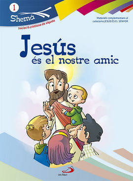 JESÚS ÉS EL NOTRE AMIC. VALENCIANO. SHEMA 1 (LIBRO DEL NIÑO). INICIACIÓN CRISTIA