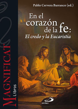 EN EL CORAZÓN DE LA FE: EL CREDO Y LA EUCARISTÍA