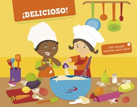 ¡DELICIOSO! ¡100 RECETAS SENCILLAS PARA NIÑOS!