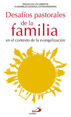 DESAFÍOS PASTORALES DE LA FAMILIA EN EL CONTEXTO DE LA EVANGELIZACIÓN