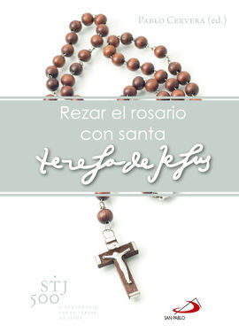 REZAR EL ROSARIO CON SANTA TERESA DE JESUS