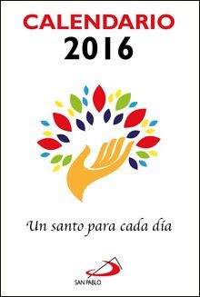 CALENDARIO 2016 UN SANTO PARA CADA DIA