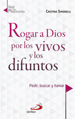 ROGAR A DIOS POR LOS VIVOS Y LOS DIFUNTOS