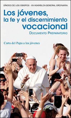 LOS JÓVENES, LA FE Y EL DISCERNIMIENTO VOCACIONAL