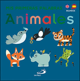 MIS PRIMERAS PALABRAS. ANIMALES (BILIN.)