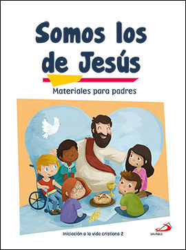SOMOS LOS DE JESUS - MATERIAL PADRES