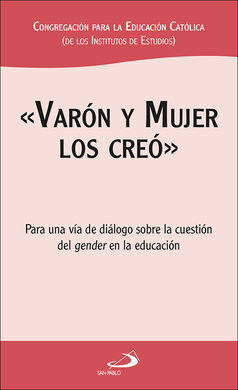 «VARÓN Y MUJER LOS CREÓ»