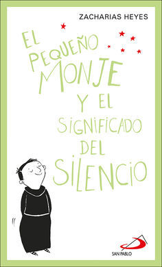 PEQUEÑO MONJE Y EL SIGNIFICADO DEL SILENCIO, EL