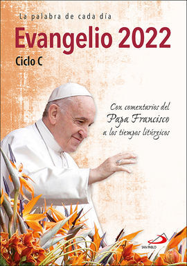 EVANGELIO PAPA FRANCISCO 2022