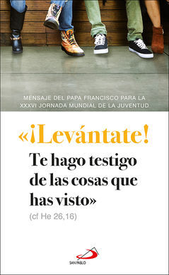 ¡LEVANTATE! TE HAGO TESTIGO DE LAS COSAS QUE HAS HAS VISTO