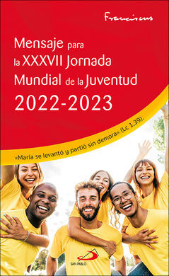 MENSAJE PARA LA XXXVII JORNADA MUNDIAL DE LA JUVEN