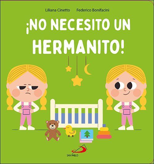 NO NECESITO UN HERMANITO!
