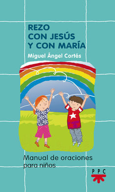 REZO CON JESÚS Y CON MARÍA