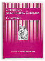 COMPENDIO. CATECISMO DE LA IGLESIA CATÓLICA