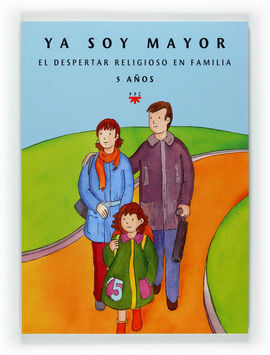 YA SOY MAYOR. EL DESPERTAR RELIGIOSO EN FAMILIA