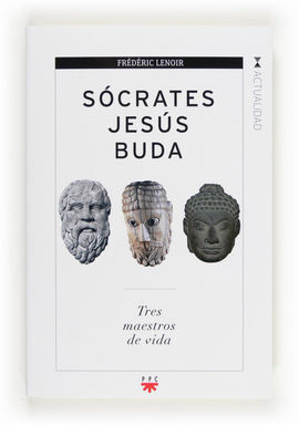 SÓCRATES, JESÚS, BUDA