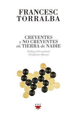CREYENTES Y NO CREYENTES EN TIERRA DE NADIE