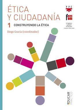 asÉTICA Y CIUDADANÍA. 1: CONSTRUYENDO LA ÉTICA