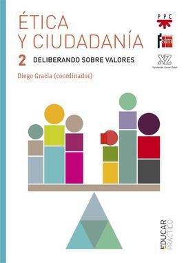 ÉTICA Y CIUDADANÍA. 2: DELIBERANDO SOBRE VALORES