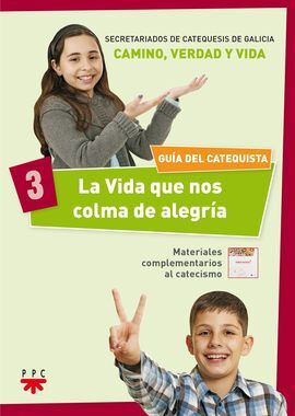 LA VIDA QUE NOS COLMA DE ALEGRÍA. GUÍA DEL CATEQUISTA