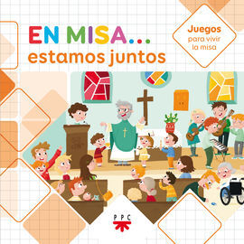 EN MISA? 1. ESTAMOS JUNTOS (JUEGOS)