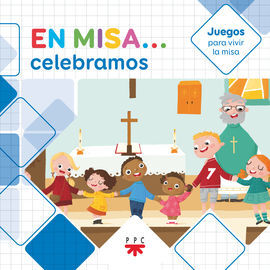 EN MISA? 6. CELEBRAMOS (JUEGOS)