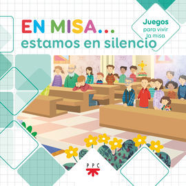 EN MISA? 9. ESTAMOS EN SILENCIO (JUEGOS)