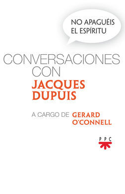 NO APAGUEIS EL ESPIRITU CONVERSACIONES CON JACQUES DUPUIS