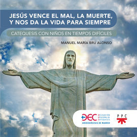 JESUS VECE EL MAL,LA MUERTE,Y NOS DA LA VIDA PARA SIEMPRE