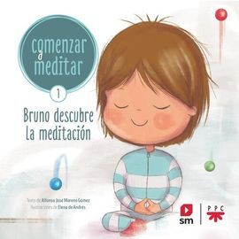 COMENZAR A MEDITAR.1 BRUNO DESCUBRE LA MEDITACIÓN