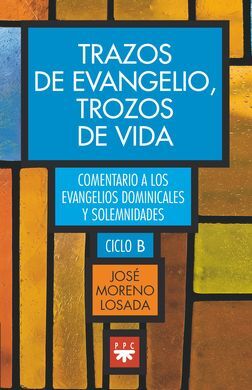 TRAZOS DE EVANGELIO,TROZOS DE VIDA