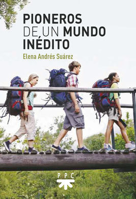PIONEROS DE UN MUNDO INEDITO