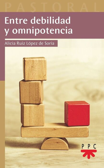 ENTRE DEBILIDAD Y OMNIPOTENCIA