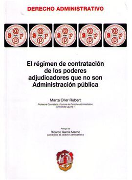 EL REGIMEN DE CONTRATACION DE LOS PODERES ADJUDICADORES QUE NO SON ADMINISTRACION PUBLICA
