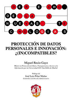 PROTECCIÓN DE DATOS PERSONALES E INNOVACIÓN: ¿(IN)COMPATIBLES?