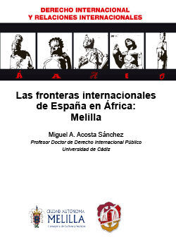LAS FRONTERAS INTERNACIONALES DE ESPAÑA EN ÁFRICA: MELILLA